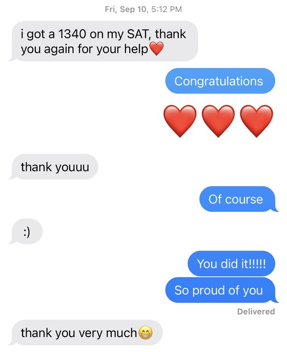 Student message: 'i got a 1340 on my SAT, thank you again for your help'